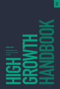 High Growth Handbook: Scaling Startups from 10 to 10,000 People (Gil Elad - Stripe Matter Inc.)