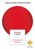 La Lezione Del Giappone. Il Paese Che Anticipa Le Sfide Dell'occidente (di Federico Rampini - Ed. Mondadori)