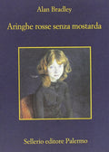 Aringhe Rosse Senza Mostarda (di Alan Bradley - Ed. Sellerio)
