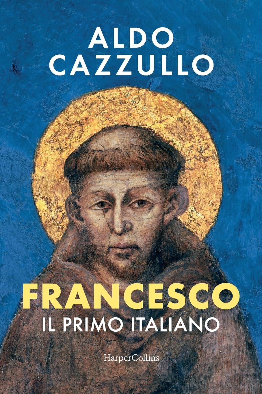 Francesco. Il Primo Italiano. (di Aldo Cazzullo - Ed. Harper Collins)
