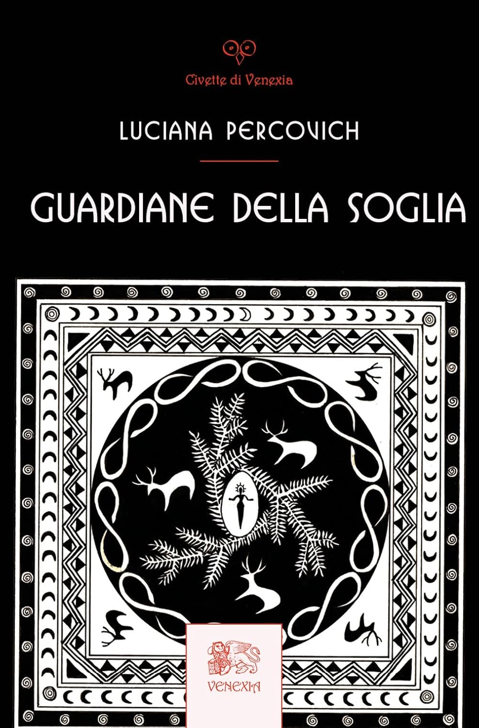 Guardiane Della Soglia (di Luciana Percovich - Ed. Venexia)