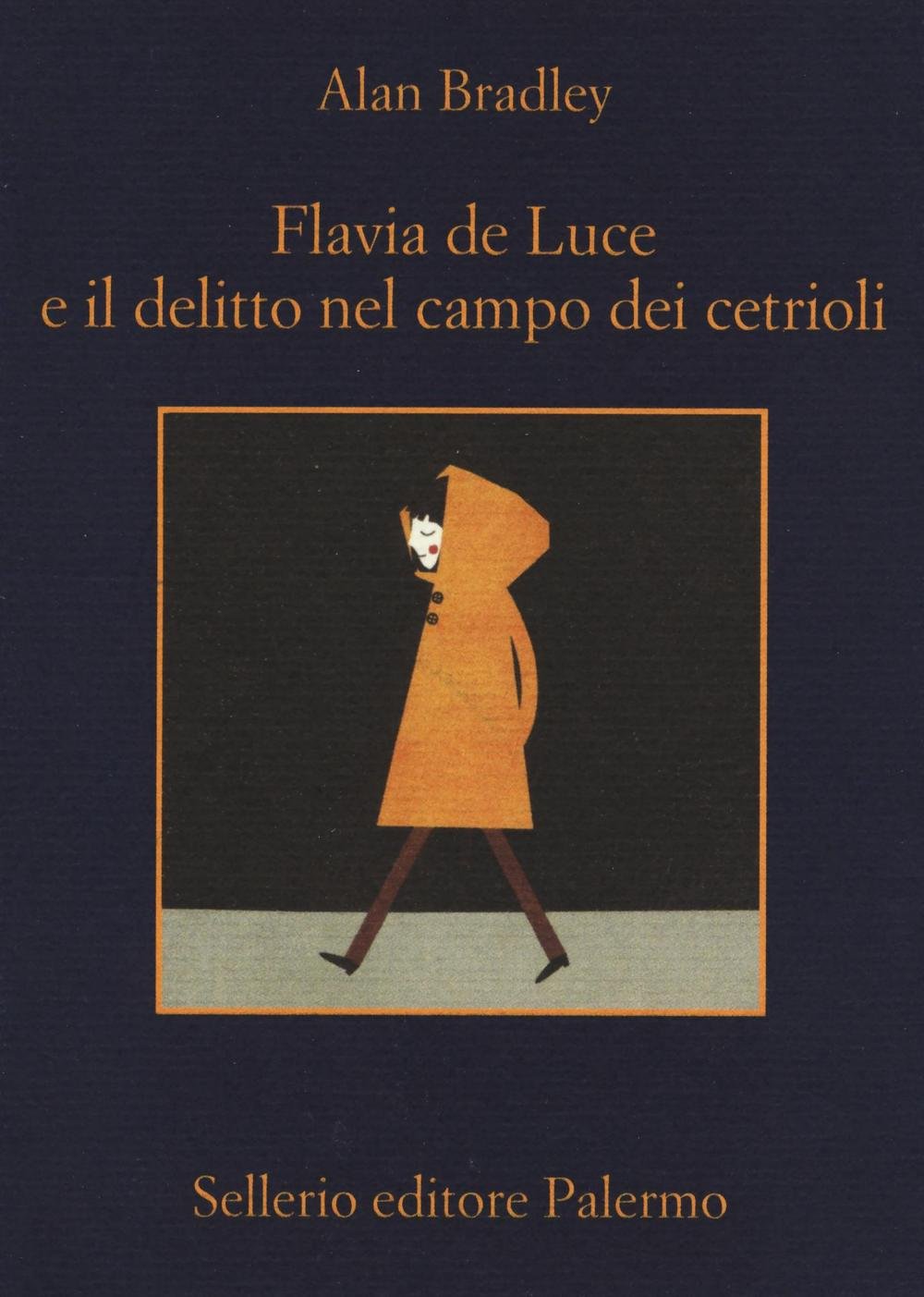 Flavia De Luce E Il Delitto Nel Campo Dei Cetrioli (di Alan Bradley - Ed. Sellerio)