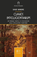 Claves Intelligentiarum. Un Manuale Pratico Di Evocazione Delle Intelligenze Planetarie (di Rankine David - Ed. Venexia)