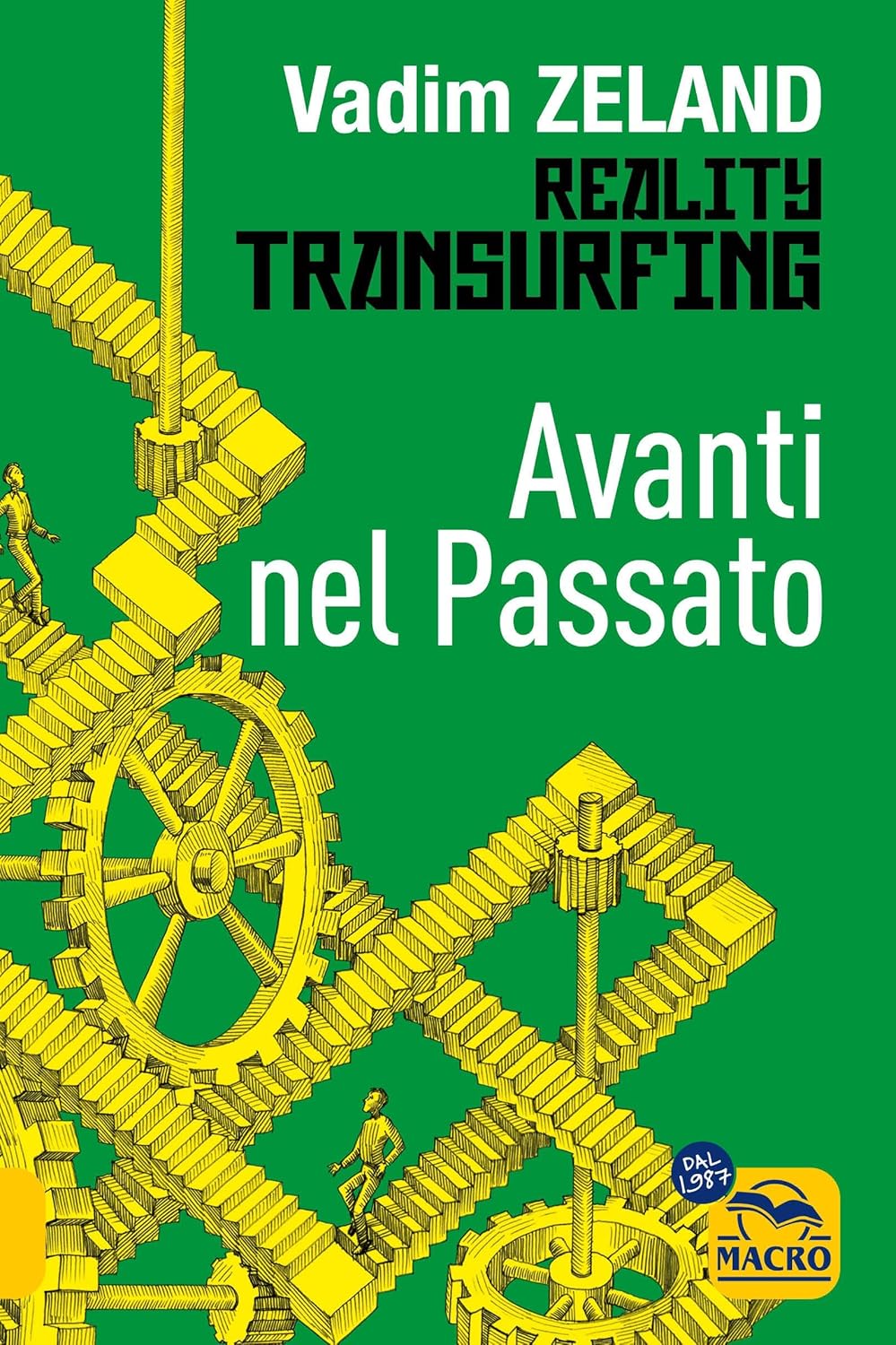 Avanti Nel Passato (di Vadim Zeland - Ed. Macro Gruppo Editoriale)
