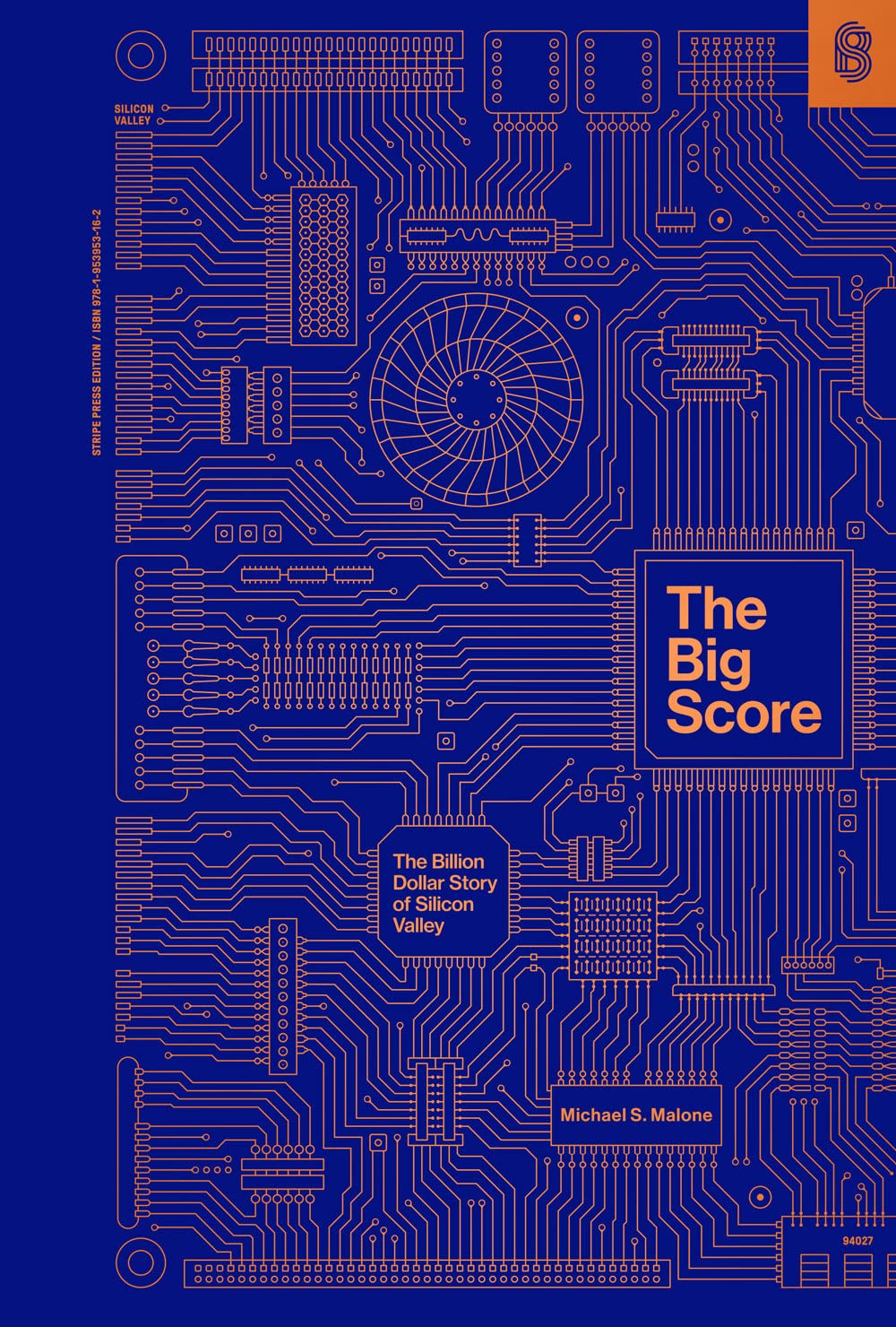 The Big Score: The Billion Dollar Story of Silicon Valley (Michael S. Malone - Stripe Matter Inc.)