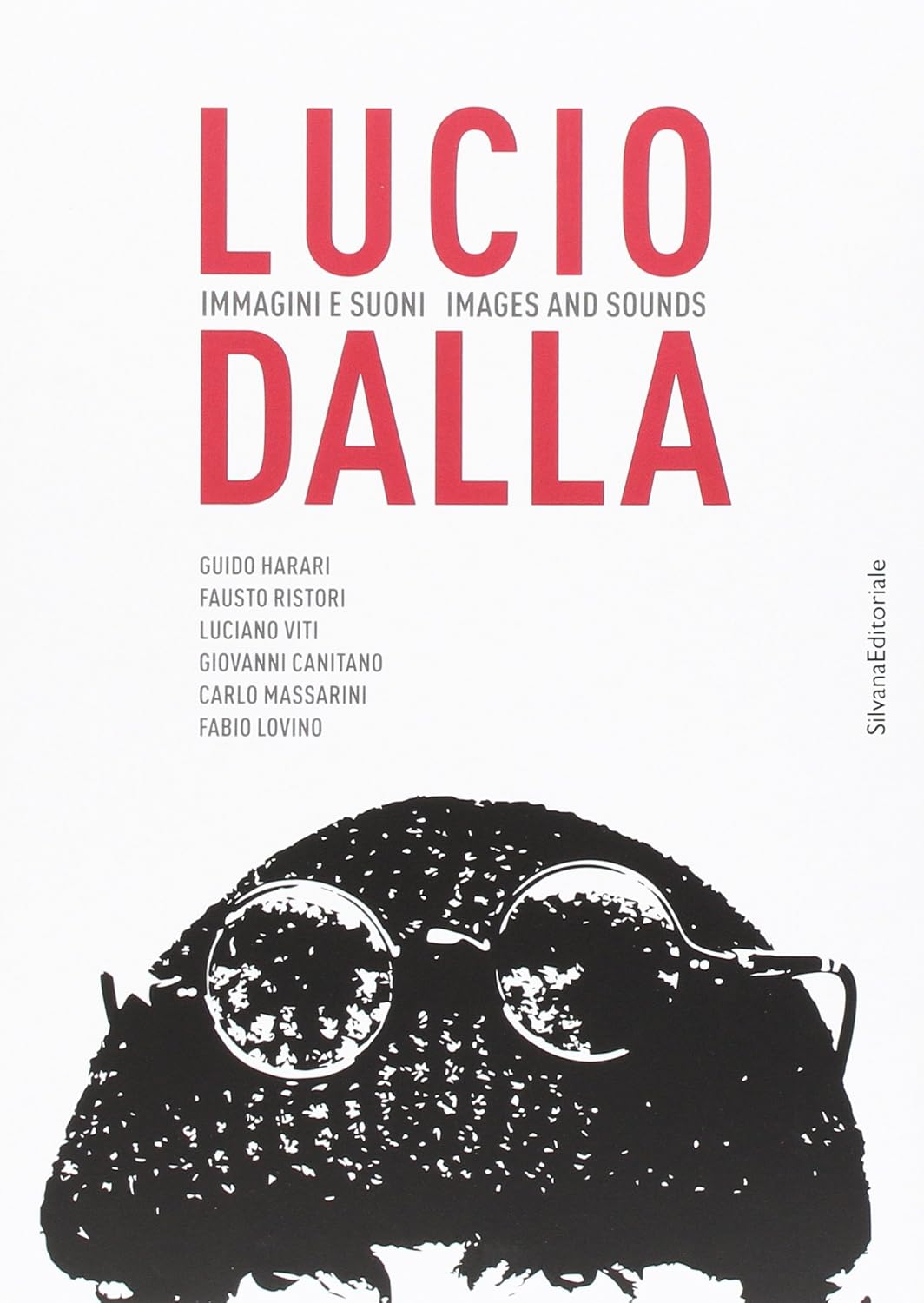 Lucio Dalla. Immagini E Suoni - Images And Sounds. (Ed. Silvana).