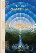 Mondo Degli Spiriti. La Biblioteca Esoterica (di Jessica Hundley - Ed. Taschen)