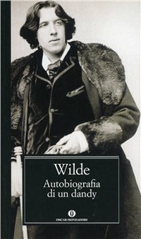 Autobiografia Di Un Dandy (di Oscar Wilde - Ed. Mondadori)
