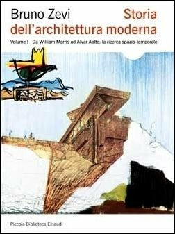 Storia Dell'Architettura Moderna. Ediz. Illustrata (di Bruno Zevi - Ed. Einaudi)
