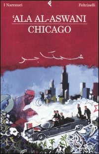 'Ala Al-Aswani - Chicago (Ed. Feltrinelli)