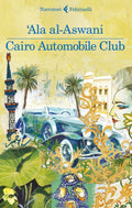 'Ala Al-Aswani - Cairo Automobile Club (Ed. Feltrinelli)