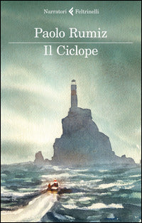 Il Ciclope (di Paolo Rumiz - Ed. Feltrinelli)