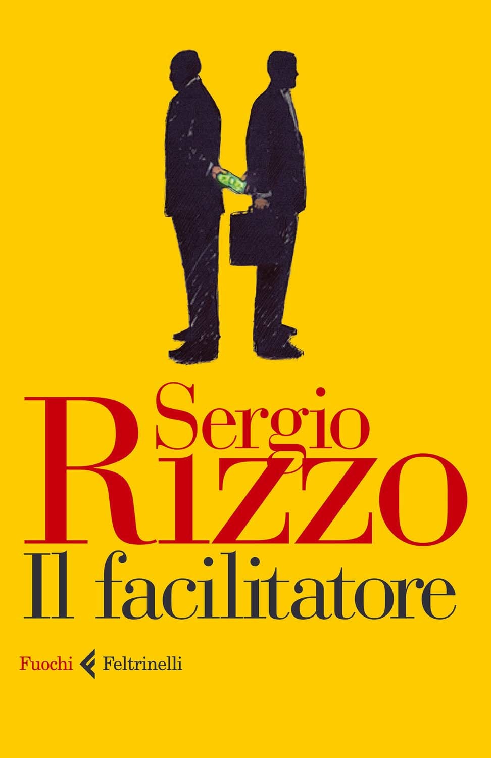 Il Facilitatore (Rizzo Sergio - Ed. Feltrinelli)