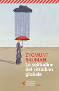 La Solitudine Del Cittadino Globale (Zygmunt Bauman - Ed. Feltrinelli)