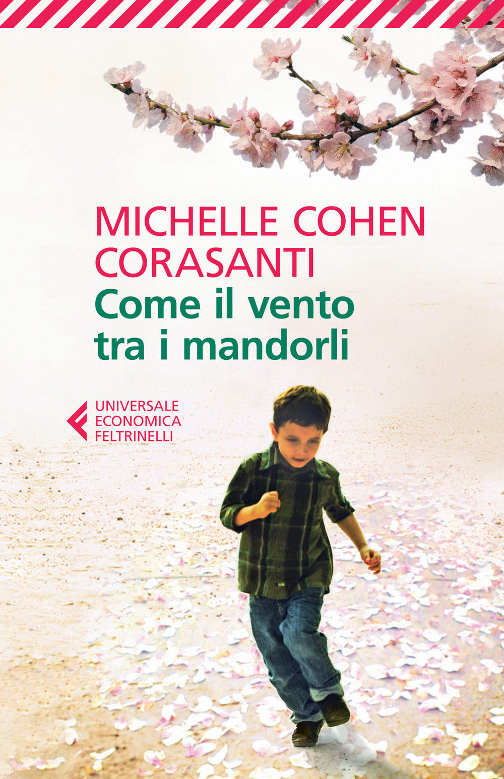 Come Il Vento Tra I Mandorli (di Michelle Cohen Corasanti - Ed. Feltrinelli)