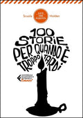 100 Storie Per Quando E Troppo Tardi (Ed. Feltrinelli)