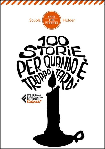 100 Storie Per Quando E Troppo Tardi (Ed. Feltrinelli)