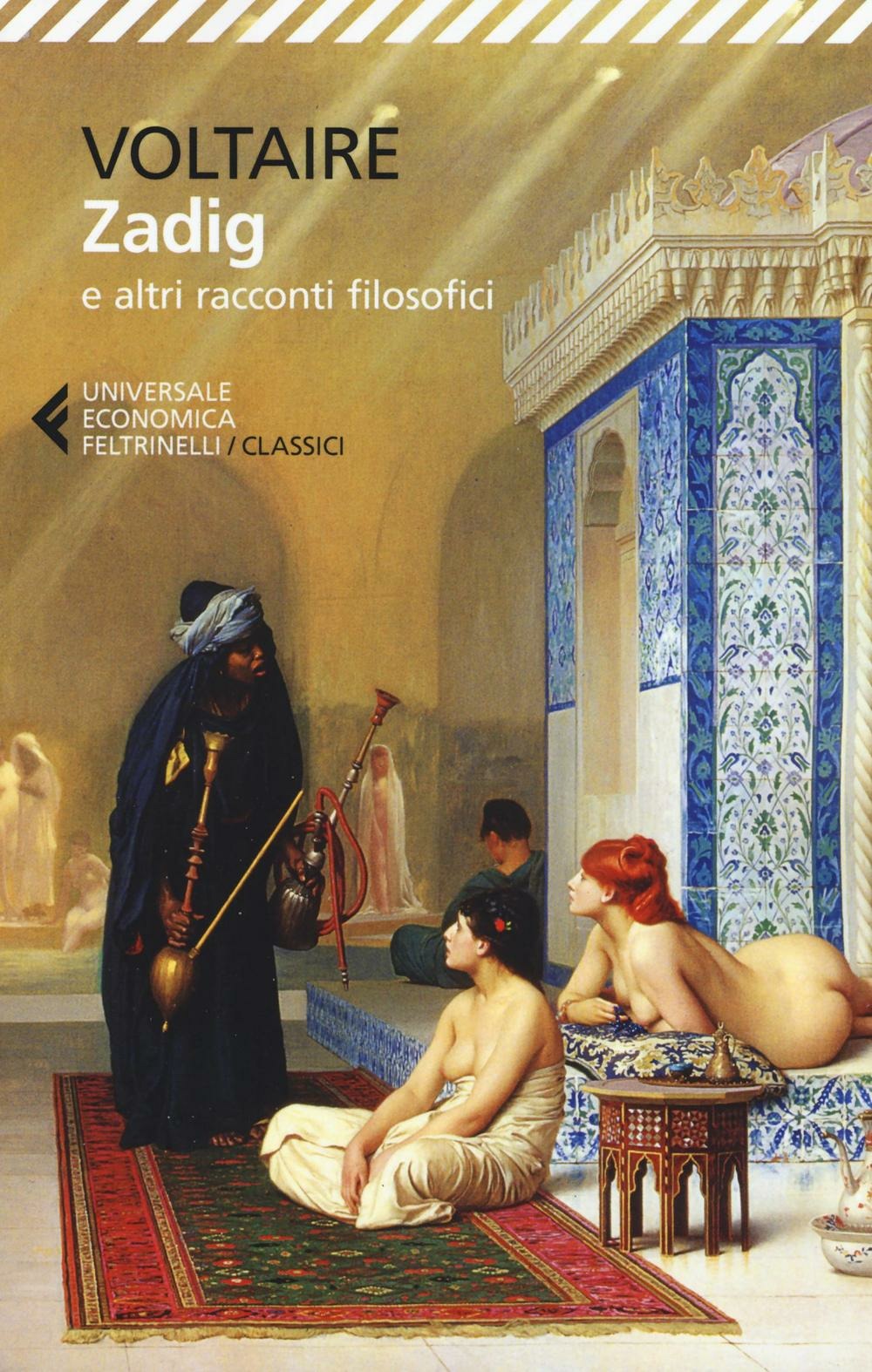 Zadig E Altri Racconti Filosofici (Voltaire - Ed. Feltrinelli)