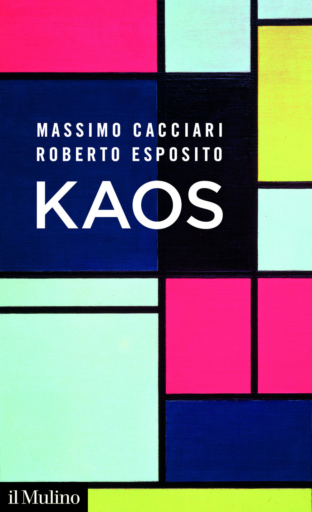 Kaos (di Massimo Cacciari / Roberto Esposito - Ed. Il Mulino)