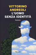 L'Uomo Senza Identita (di Vittorino Andreoli - Ed. Rizzoli)