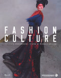 Fashion Culture. Istituto Marangoni: Icona Di Moda E Design. Ediz. Illustrata (Ed. Rizzoli)