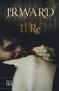 Il Re. La Confraternita Del Pugnale Nero #12 (J. R. Ward - Ed. Rizzoli)