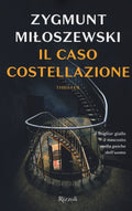 Il Caso Costellazione (di Zygmunt Miloszewski - Ed. Rizzoli)