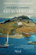 Gli Avversari (di Michael Crummey - Ed. Rizzoli)