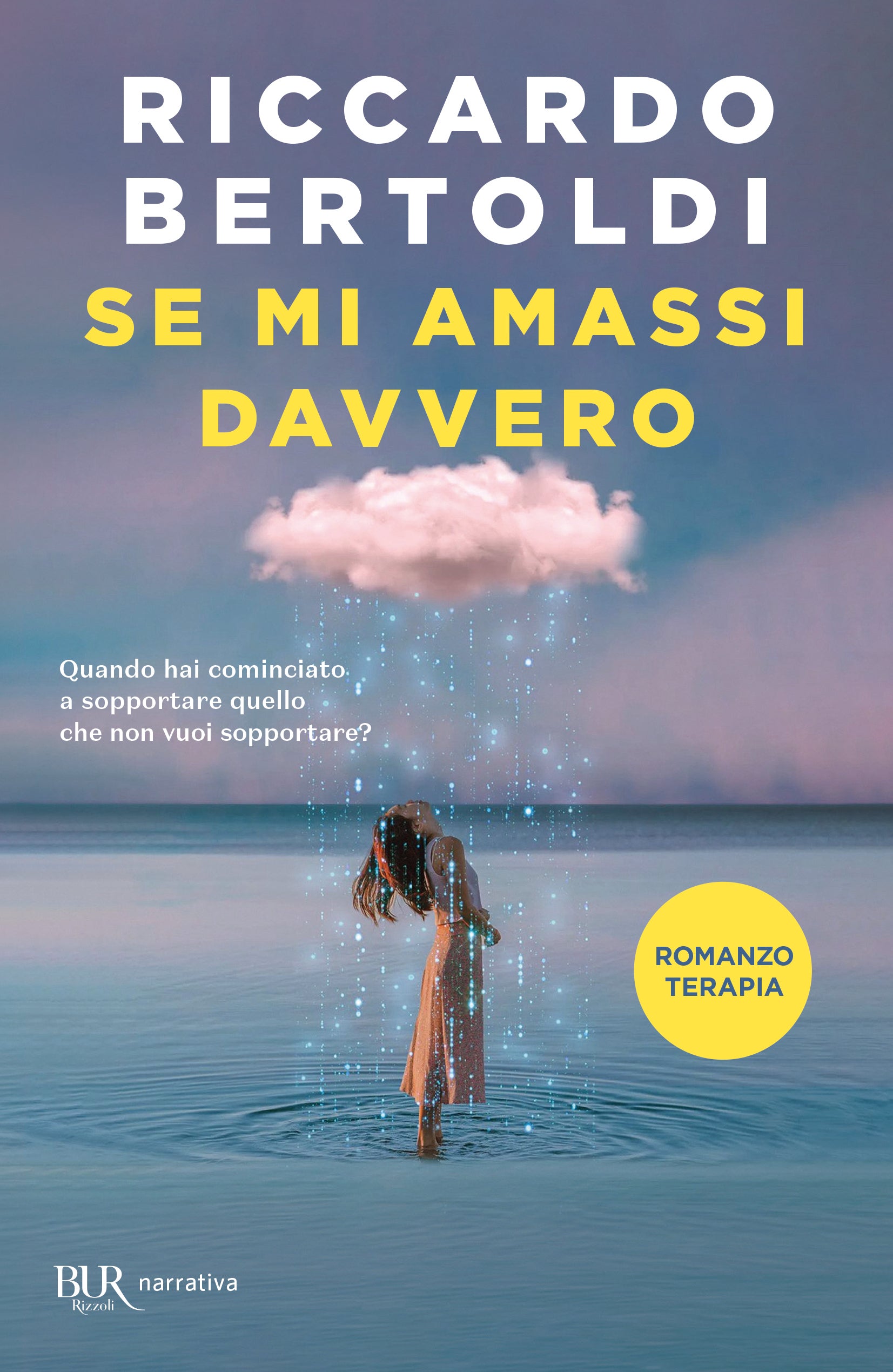 Se Mi Amassi Davvero (di Riccardo Bertoldi - Ed. Rizzoli)