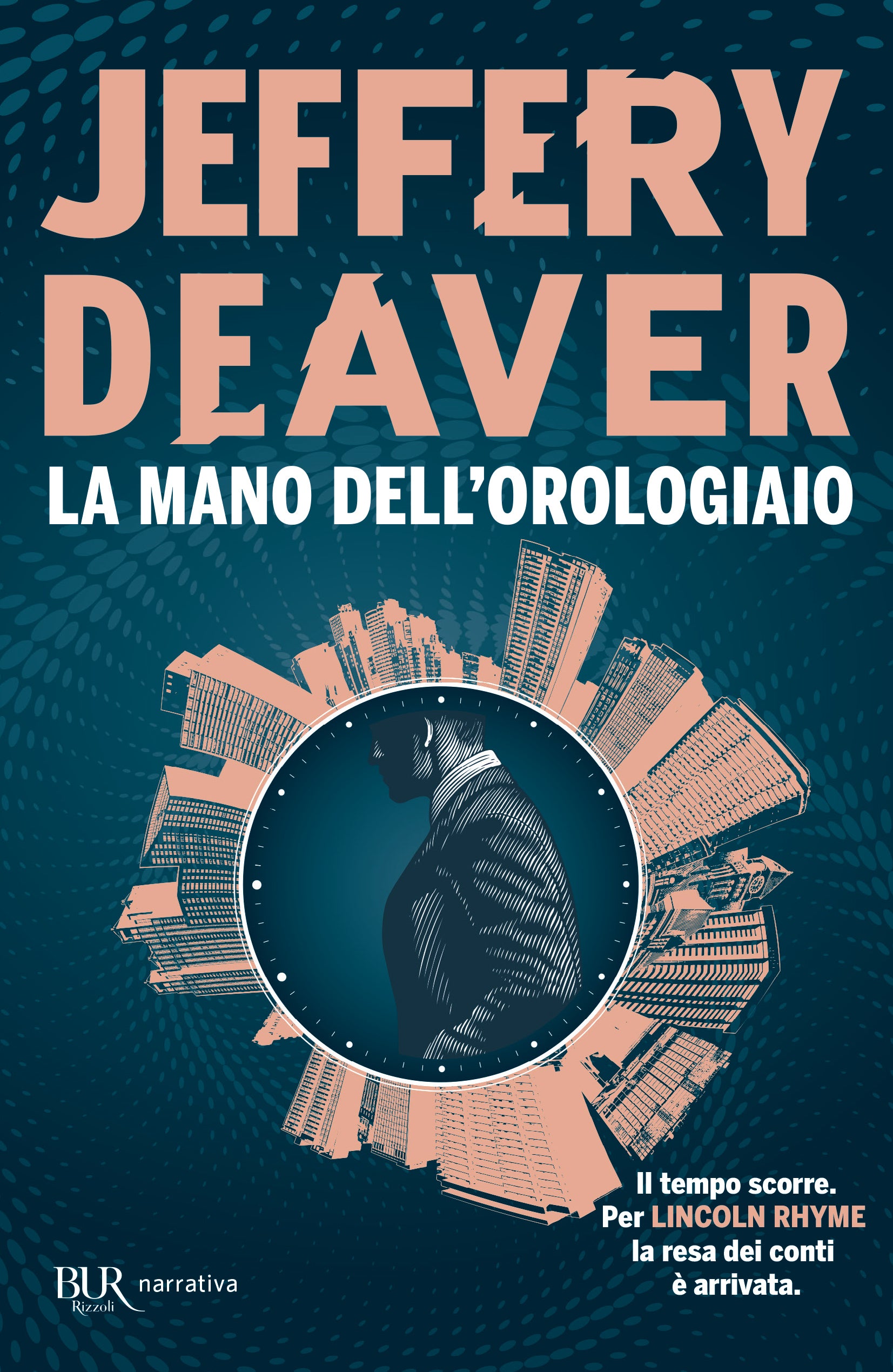 La Mano Dell'orologiaio (di Jeffery Deaver - Ed. Rizzoli)