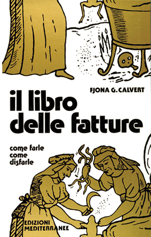 Il Libro Delle Fatture (di Fjona Calvert - Ed. Edizioni Mediterranee)