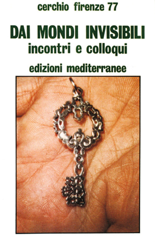 Dai Mondi Invisibili (di Cerchio Firenze 77 - Ed. Edizioni Mediterranee)