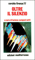 Oltre Il Silenzio (Ed. Edizioni Mediterranee)