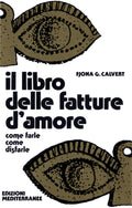 Il Libro Delle Fatture D'amore (di Fjona Calvert - Ed. Edizioni Mediterranee)
