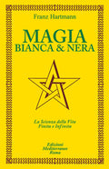 Magia Bianca E Nera (di Franz Hartmann - Ed. Edizioni Mediterranee)