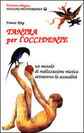 Tantra Per L'occidente (di Francis King - Ed. Edizioni Mediterranee)