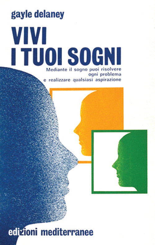 Vivi I Tuoi Sogni (di Gayle Delaney - Ed. Edizioni Mediterranee)