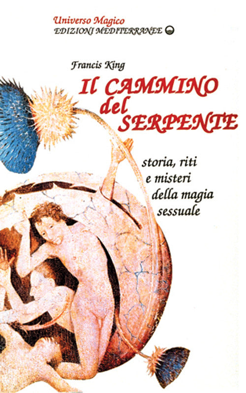 Il Cammino Del Serpente (di Francis King - Ed. Edizioni Mediterranee)