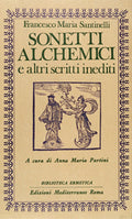 Sonetti Alchemici (di Santinelli Francesco M. - Ed. Edizioni Mediterranee)