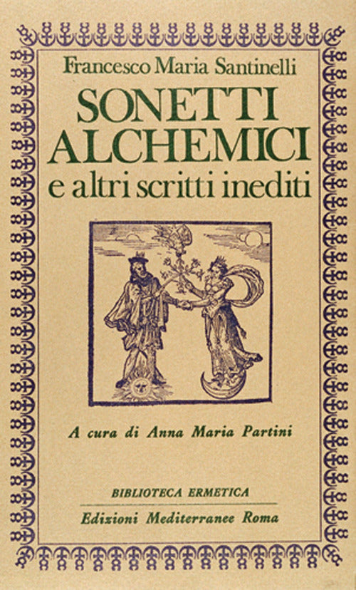 Sonetti Alchemici (di Santinelli Francesco M. - Ed. Edizioni Mediterranee)