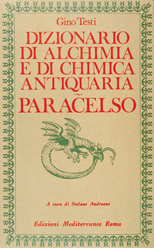 Dizionario Di Alchimia E Di Chimica Antiquaria. Paracelso (di Gino Testi - Ed. Edizioni Mediterranee)