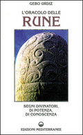 L'Oracolo Delle Rune. Segni Divinatori, Di Potenza, Di Conoscenza (di Gebo Urdiz - Ed. Edizioni Mediterranee)