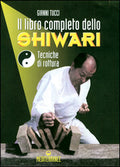 Il Libro Completo Dello Shiwari. Tecniche Di Rottura (di Gianni Tucci - Ed. Edizioni Mediterranee)
