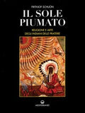 Il Sole Piumato. Religione E Arte Degli Indiani Delle Praterie (di Frithjof Schuon - Ed. Edizioni Mediterranee)