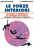 Le Forze Interiori. Scoprire E Utilizzare Le Energie Del Corpo (di Gertrud Hirschi - Ed. Edizioni Mediterranee)