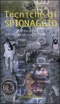 Tecniche Di Spionaggio. Guida Pratica All'intelligence Clandestina (di Gérard Desmaretz - Ed. Edizioni Mediterranee)