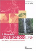 Il Libro Della Digitopressione Per La Cura Dei Problemi Emotivi. Ediz. Illustrata (di Reed Gach Michael / Henning Beth A. - Ed. Edizioni Mediterranee)