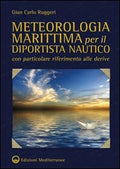 Meteorologia Marittima Per Il Diportista Nautico Con Particolare Riferimento Alle Derive (di Ruggeri Gian Carlo - Ed. Edizioni Mediterranee)