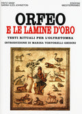 Orfeo E Le Lamine D'oro. Testi Rituali Per L'oltretomba (di Fritz Graf / Johnston Sarah Iles - Ed. Edizioni Mediterranee)