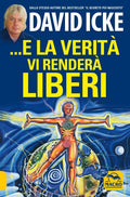 ...E La Verita Vi Rendera Liberi. Nuova Ediz. (di David Icke - Ed. Macro Gruppo Editoriale)